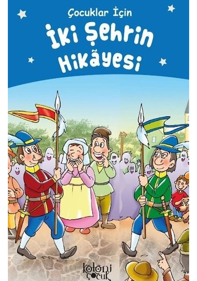 Çocuklar İçin İki Şehrin Hikayesi- Koloni Çocuk Yayınları