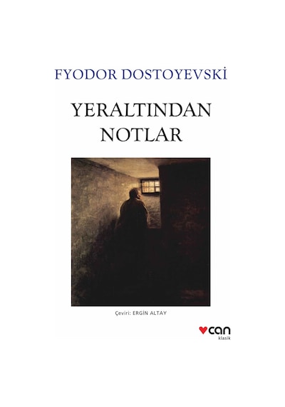 Yeraltından Notlar - Fyodor Mihayloviç Dostoyevski - Can Yayınları
