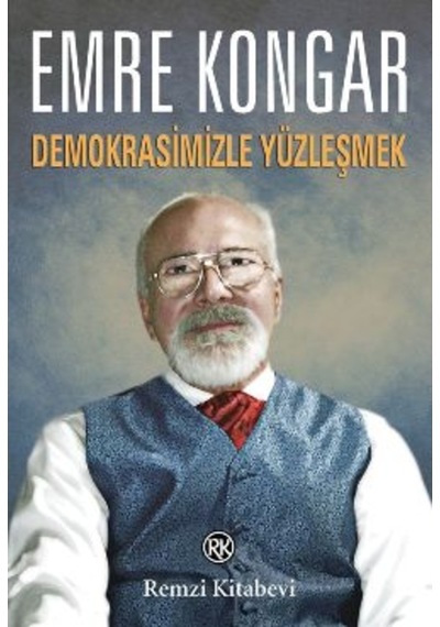 Demokrasimizle Yüzleşmek Emre Kongar Remzi 468834379