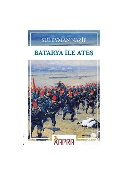 Batarya İle Ateş - Süleyman Nazif