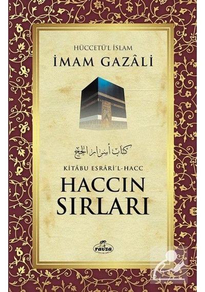 Haccın Sırları - İmam Gazali - Ravza Yayınları