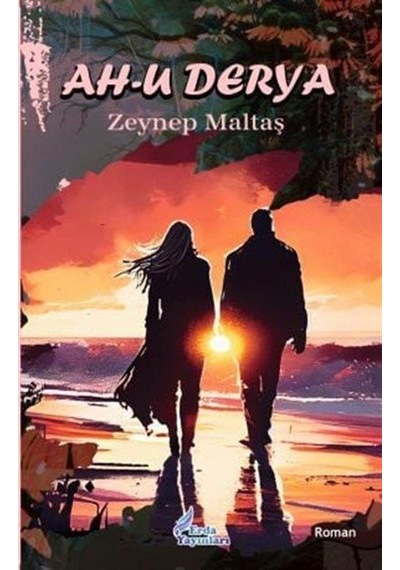 Ah-u Derya / Zeynep Maltaş