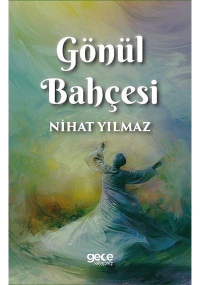Gönül Bahçesi / Nihat Yılmaz
