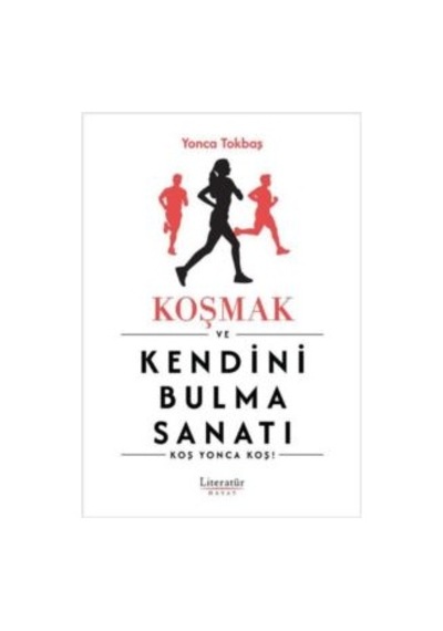 Koşmak Ve Kendini Bulma Sanatı