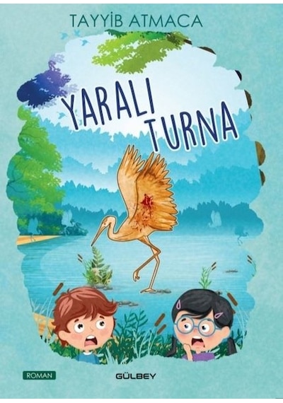 Yaralı Turna - Tayyib Atmaca - Gülbey Yayınları
