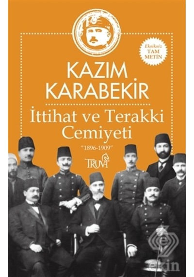 Ittihat Ve Terakki Cemiyeti/Kazım Karabekir
