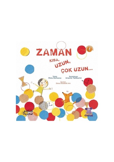 Zaman Kısa Uzun Çok Uzun.. - Rhea Dufresne - Nobel Çocuk