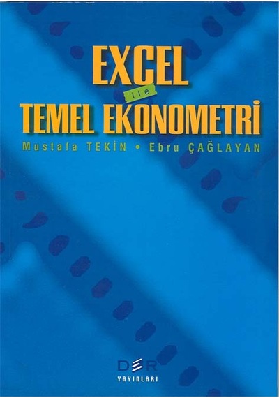 Excel Ile Temel Ekonometri- Mustafa Tekin .Ebru Çağlayan Akay