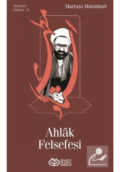 Ahlak Felsefesi  - Murtaza Mutahhari  - Önsöz Yayıncılık