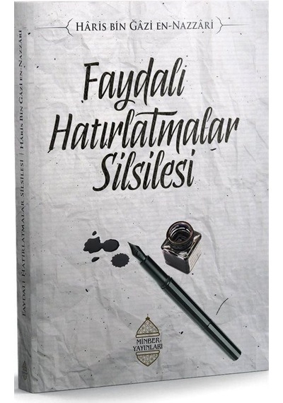 Faydalı Hatırlatmalar Silsilesi / Hâris bin Ğâzi en-Nazzâri