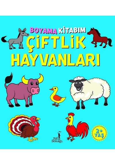 Boyama Kitabım - Çiftlik Hayvanları 2+ Yaş- Pal Sokağı