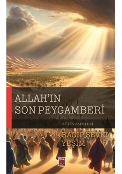 Allah'ın Son Peygamberi / Ragıp Şevki Yeşim