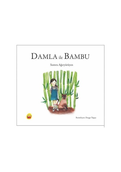 Damla ile Bambu - Sumru Ağıryürüyen - Kuraldışı Yayınları