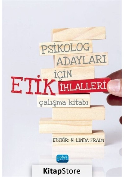 Psikolog Adayları İçin Etik İhlalleri Çalışma Kitabı - Nobel Akademik Yayıncılık