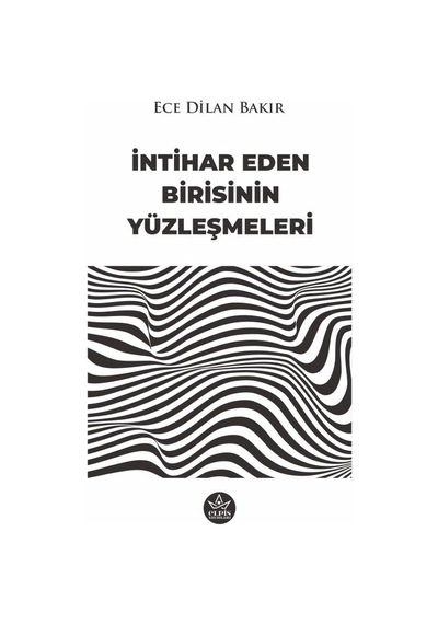 İntihar Eden Birisinin Yüzleşmeleri