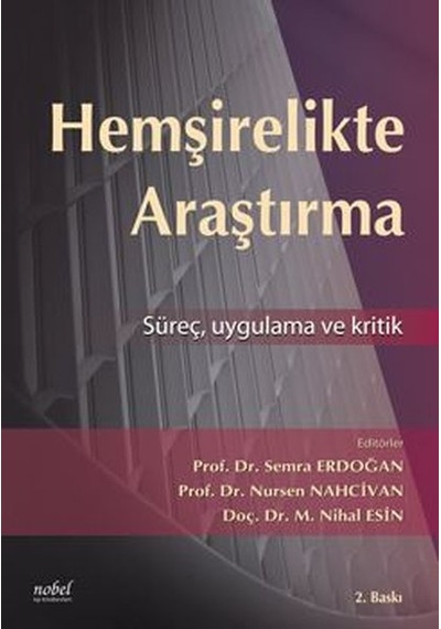 Hemşirelikte Araştırma Süreç Kritik ve Uygulama- Nobel Tıp Kitabevleri