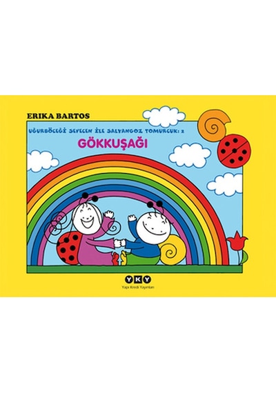 Gökkuşağı 2-Uğurböceği Sevecen İle - Erika Bartos - Yapı Kredi Yayınları