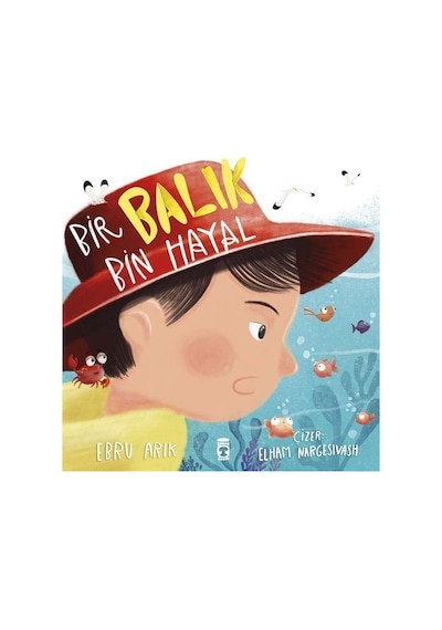 Bir Balık Bin Hayal / Ebru Arık