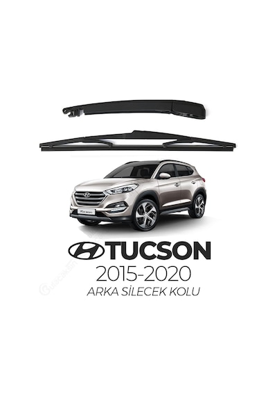 Hyundai Tucson 2015-2020 Arka Silecek Kolu ve Silecek Seti