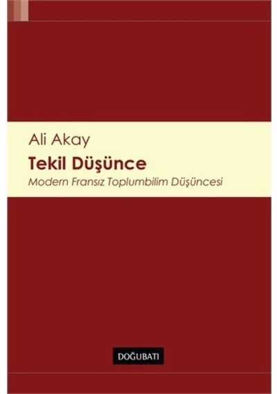 Tekil Düşünce  - Ali Akay  - Doğu Batı Yayınları