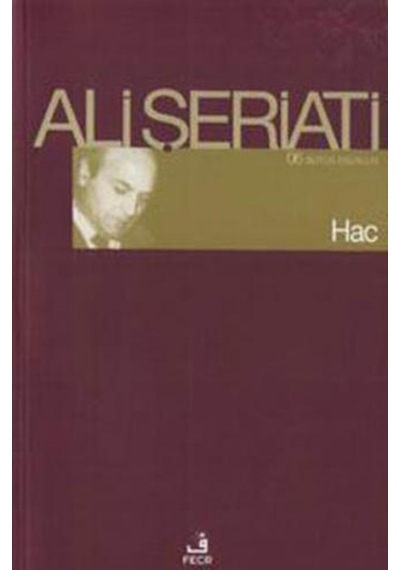 Hac -  Ali Şeriati -  Fecr Yayınları