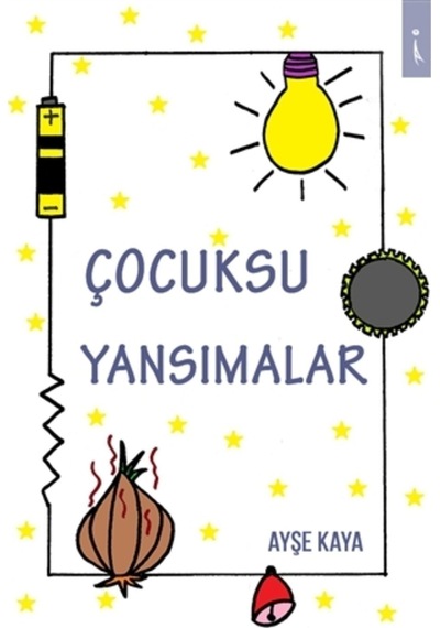 Çocuksu Yansımalar - Ayşe Kaya