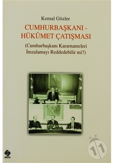 Cumhurbaşkanı - Hükümet Çatışması - Kemal Gözler - Ekin Basım Yayın