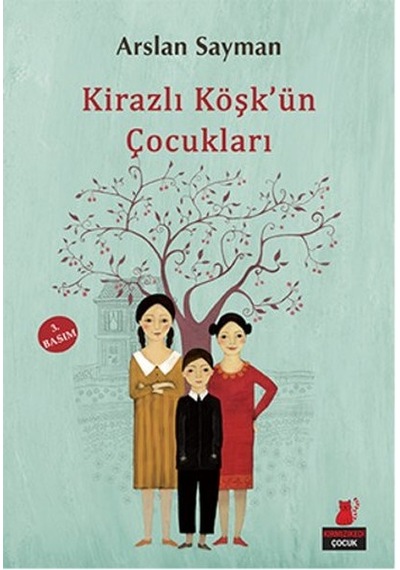 Kirazlı Köşk'ün Çocukları - Arslan Sayman - Kırmızı Kedi