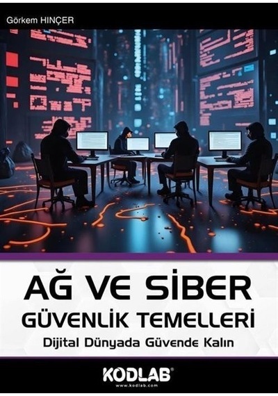 Ağ Ve Siber Güvenlik Temelleri / Görkem Hınçer