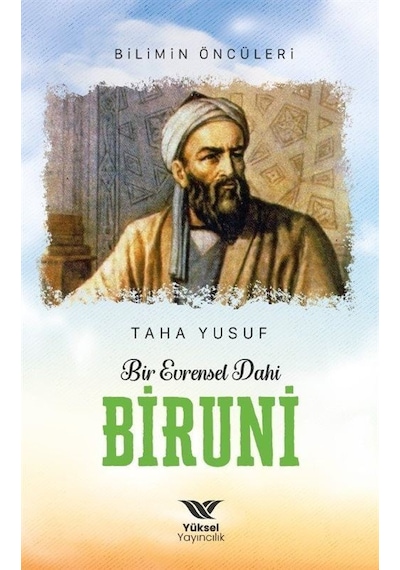 Bir Evrensel Dahi Biruni - Taha Yusuf - Yüksel Yayıncılık