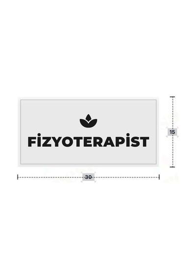 Fızyoterapıst Yazılı - Metal - Beyaz Renk - Kapı İsimliği - 30x15 Cm