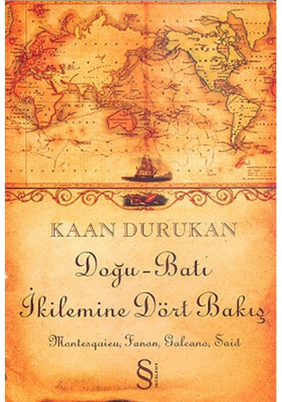 Doğu-Batı İkilemine Dört Bakış - Kaan Durukan - Everest Yayınları