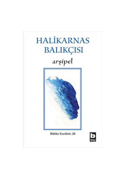 Arşipel - Halikarnas Balıkçısı - Bilgi Yayınevi
