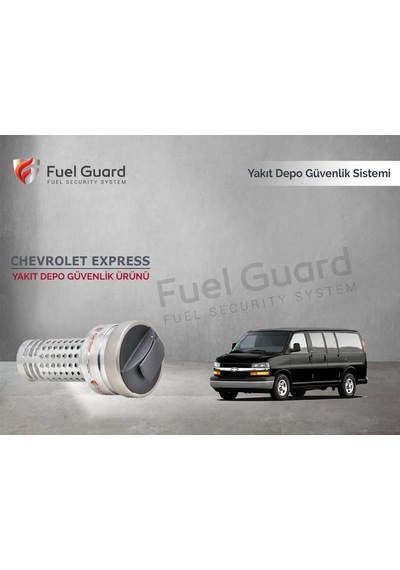Chevrolet Express Minivan-Panelvan Yakıt Depo Koruma Cihazı