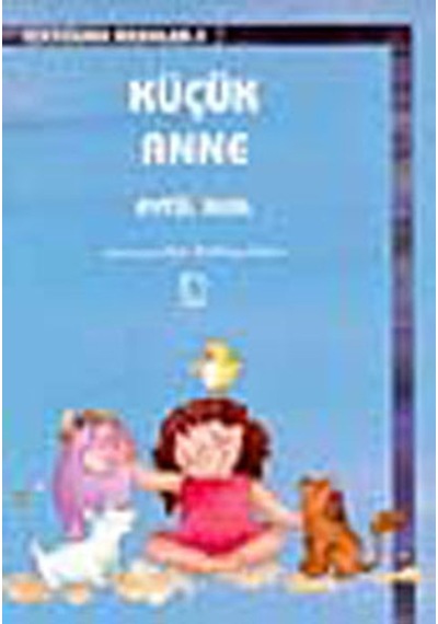 Küçük Anne - Aytül Akal - Uçanbalık Yayıncılık