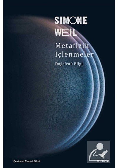 Metafizik İçlenmeler - Doğaüstü Bilgi - Simone Weil - Mecaz