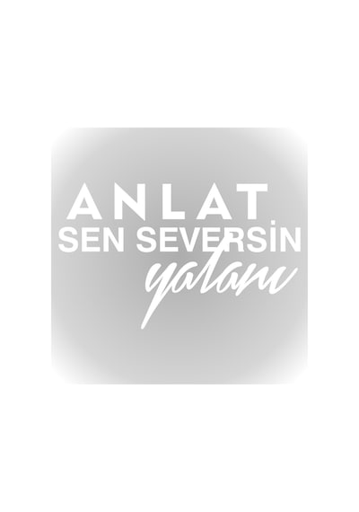 Anlat Sen Seversin Yalanı Oto Sticker Araba Cam Sticker (496297764)