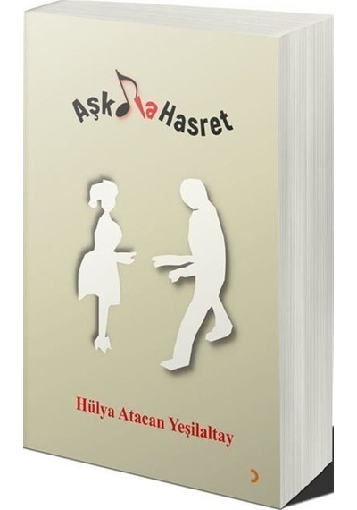Aşkla Hasret / Hülya Atacan Yeşilaltay
