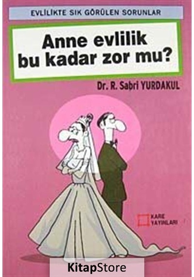 Anne Evlilik Bu Kadar Zor Mu? - Dr. R. Sabri Yurdakul