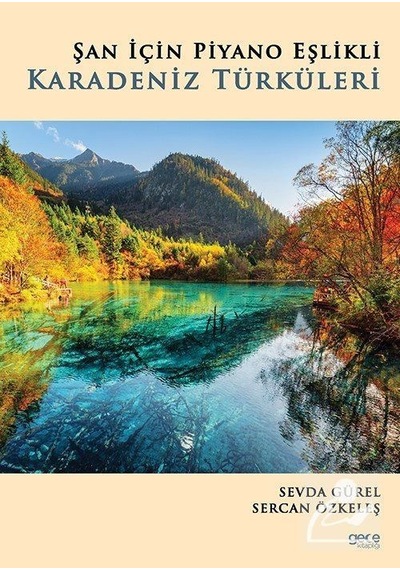 Şan İçin Piyano Eşlikli Karadeniz Türküleri - Sercan Özkeleş - Gece Kitaplığı