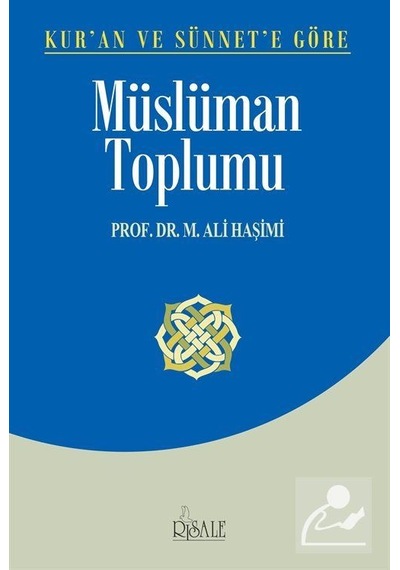 Kur'an ve Sünnet'e Göre Müslüman Toplumu - M. Ali Haşimi - Risale Yayınları