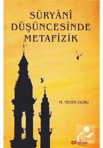 Süryani Düşüncesinde Metafizik - M. Nesim Doru - Divan Kitap