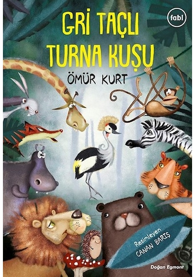 Gri Taçlı Turna Kuşu - Ömür Kurt - Doğan ve Egmont Yayıncılık