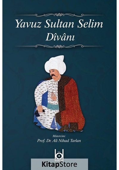 Yavuz Sultan Selim Divanı / Yavuz Sultan Selim