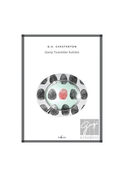 Garip Ticaretler Kulübü - Gilbert Keith Chesterton - Fabula