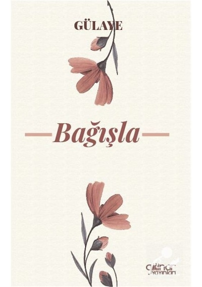 Bağışla - Gülaye - Gülnar Yayınları