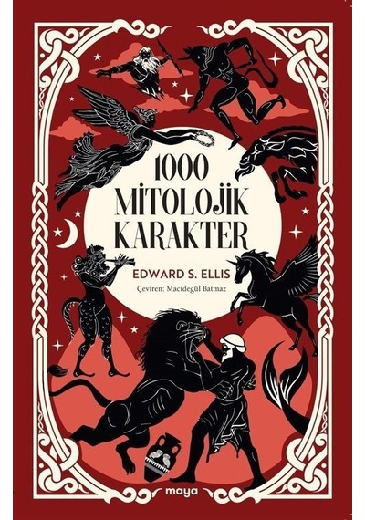 1000 Mitolojik Karakter - Edward S. Ellis - Maya Kitap