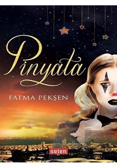 Pinyata - Fatma Pekşen - Selen