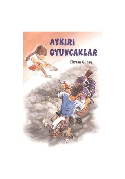 Aykırı Oyuncaklar - Ekrem Güneş - Tudem Yayınları