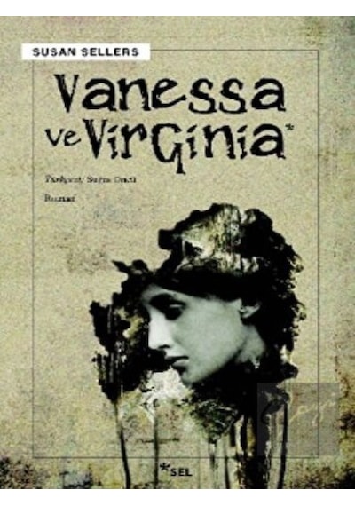 Vanessa ve Virginia - Susan Sellers - Sel Yayıncılık
